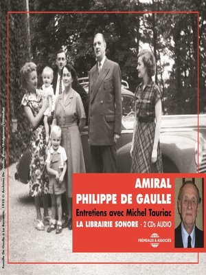 cover image of Amiral Philippe de Gaulle. Entretiens avec Michel Tauriac
